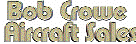 Bob Crowe Aircraft Sales